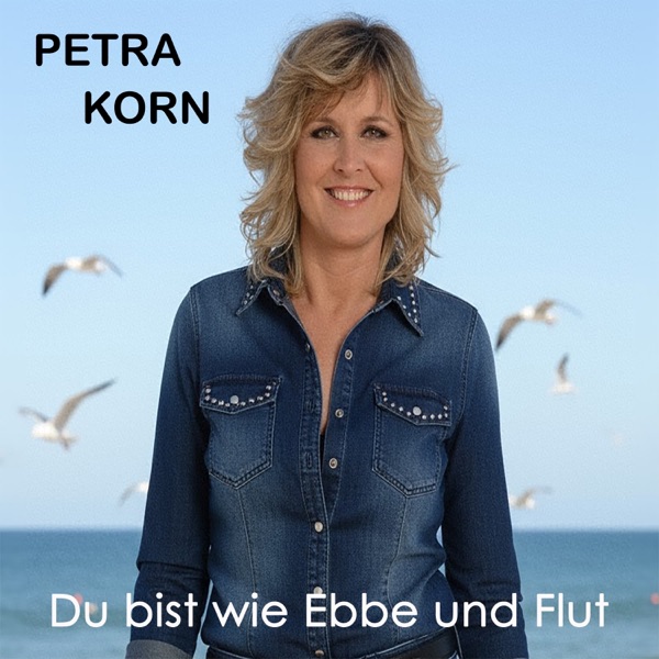 Petra Korn – Du Bist Wie Ebbe Und Flut