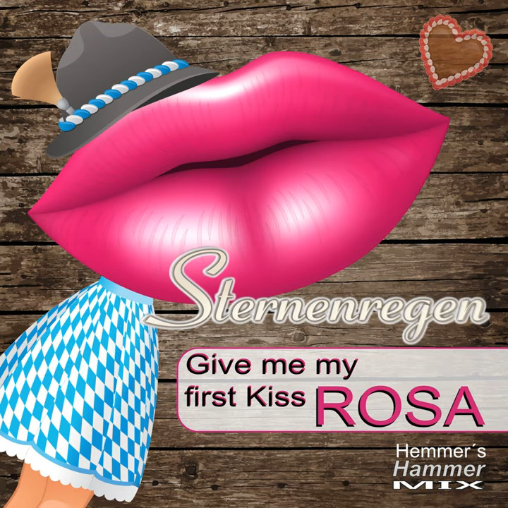Sternenregen - Give Me My First Kiss Rosa (Hemmers Hammer Mix)
